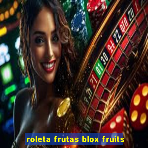 roleta frutas blox fruits